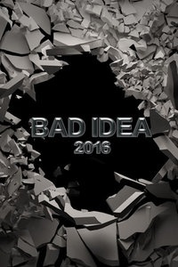 Bad Idea 2016