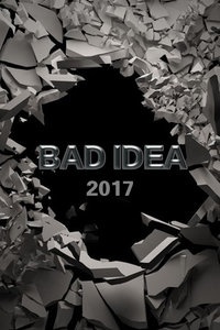 Bad Idea 2017